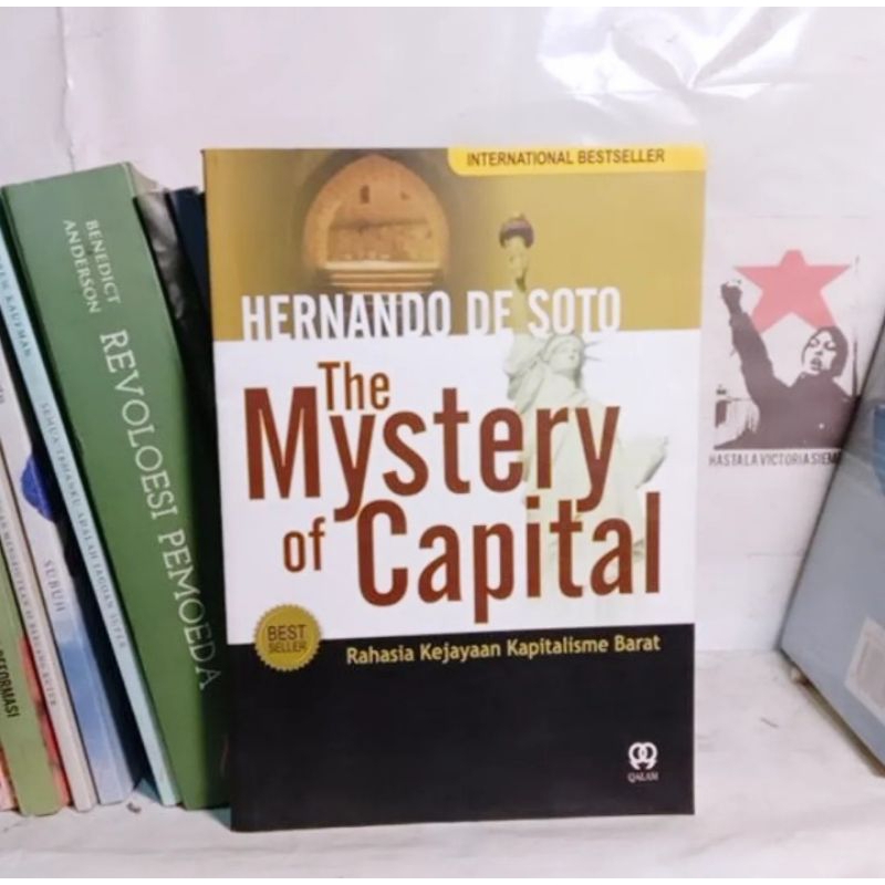 Hernando de Soto The Mystery of Capital: Rahasia Kejayaan Kapitalisme Barat | Kenapa Kapitalisme Ber