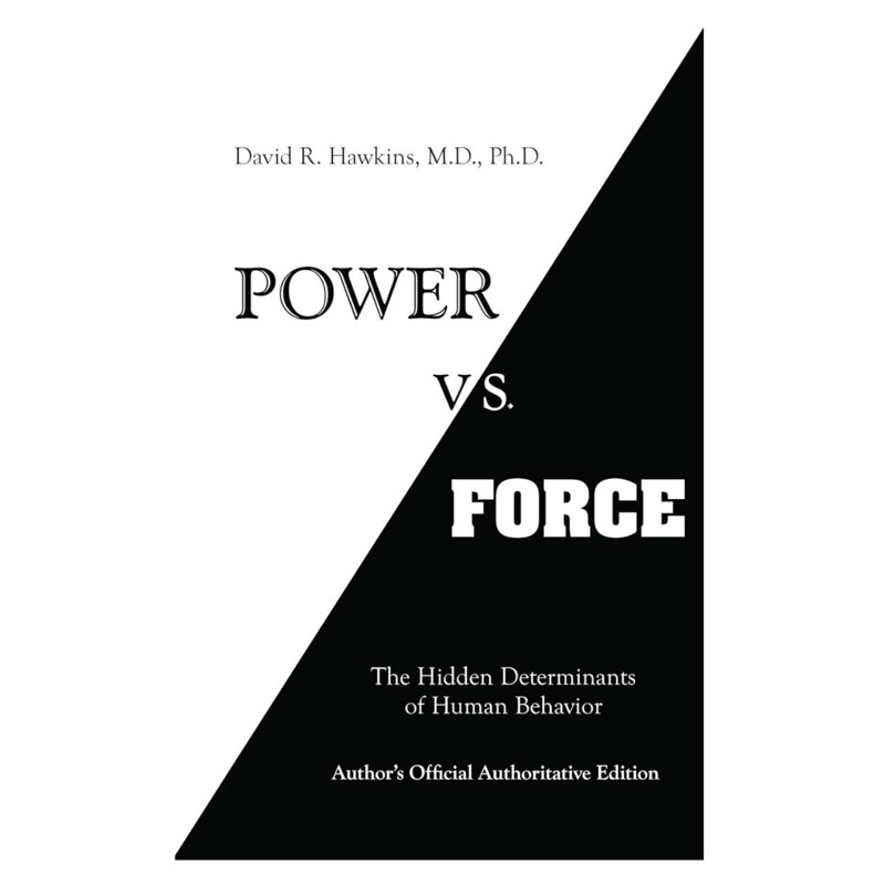 POWER VS FORCE DAVID R. HAWKINS