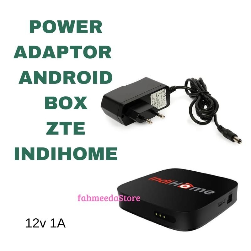 POWER ADAPTOR/CHARGER/CAS ANDROID BOX ZTE INDIHOME SEMUA TIPE