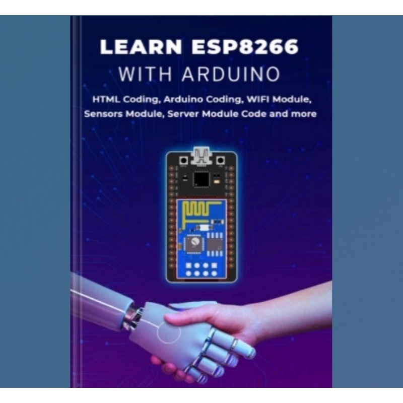 Buku LEARN ESP8266 WITH ARDUINO: HTML Coding, Arduino Coding, WIFI Module, Sensors Module, Server Mo
