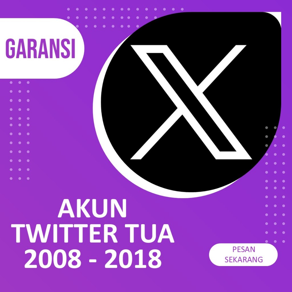 GFID BERGARANSI AKUN TWITTER LAWAS TUA 2009-2018 MURAH PROSES CEPAT