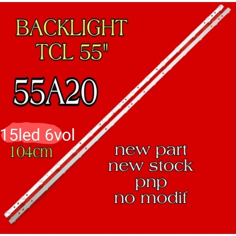 LAMPU LED BL BACKLIGHT TV TCL 55 15LED 15K 55A20