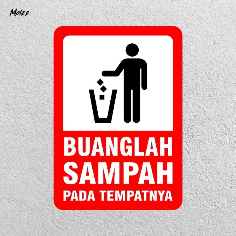 

Stiker Buanglah Sampah Pada Tempatnya. Stiker Anti Air.