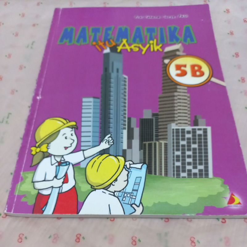 Buku Matematika itu Asyik 5B prof Yohanes Surya