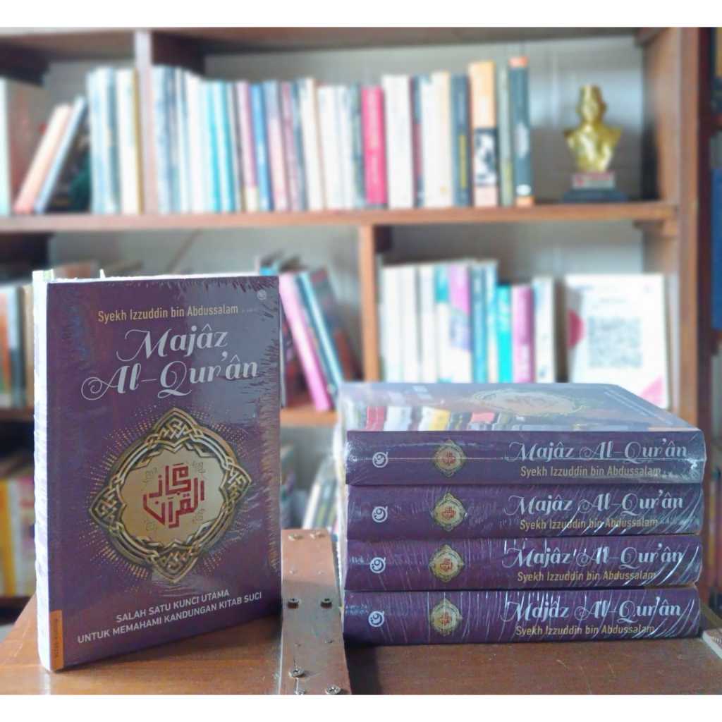 MAJAZ AL-QUR'AN  -- Syekh Izzuddin bin Abdussalam.