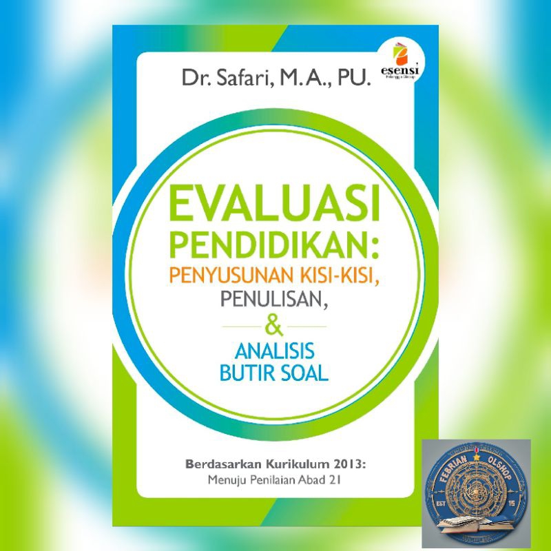 BUKU EVALUASI PENDIDIKAN PENYUSUNAN KISI-KISI PENULISAN DAN ANALISIS BUTIR SOAL ORIGINAL ERLANGGA