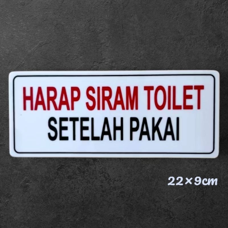 

Akrilik papan peringatan HARAP SIRAM TOILET SETELAH PAKAI