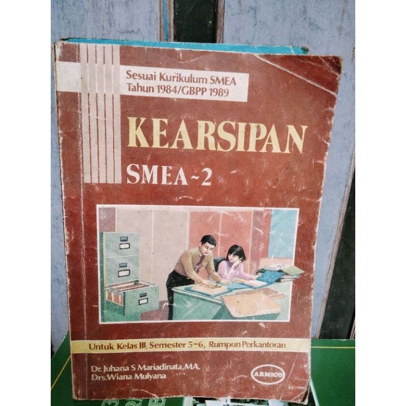KEARSIPAN SMK KELAS 12 SEMSETER 5-6 RUMPUN PERKANTORAN K 1984/GBPP1989