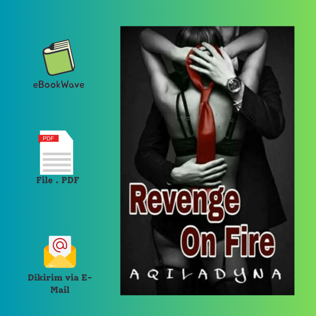 

Revenge On Fire by Aqiladyna Book BEST SELLER (Bahasa Indonesia)