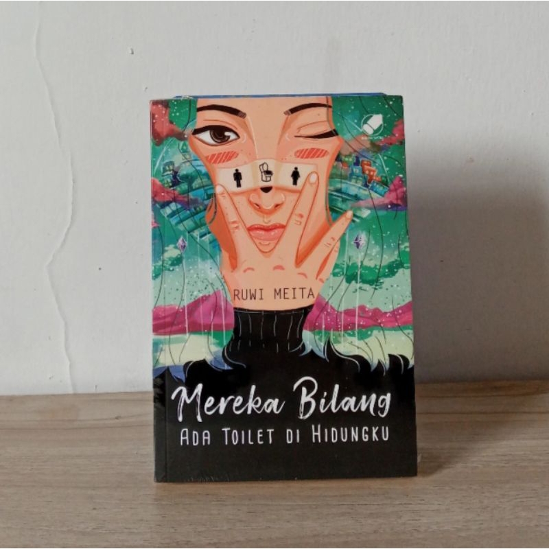 Mereka Bilang Ada Toilet di Hidungku (Original)