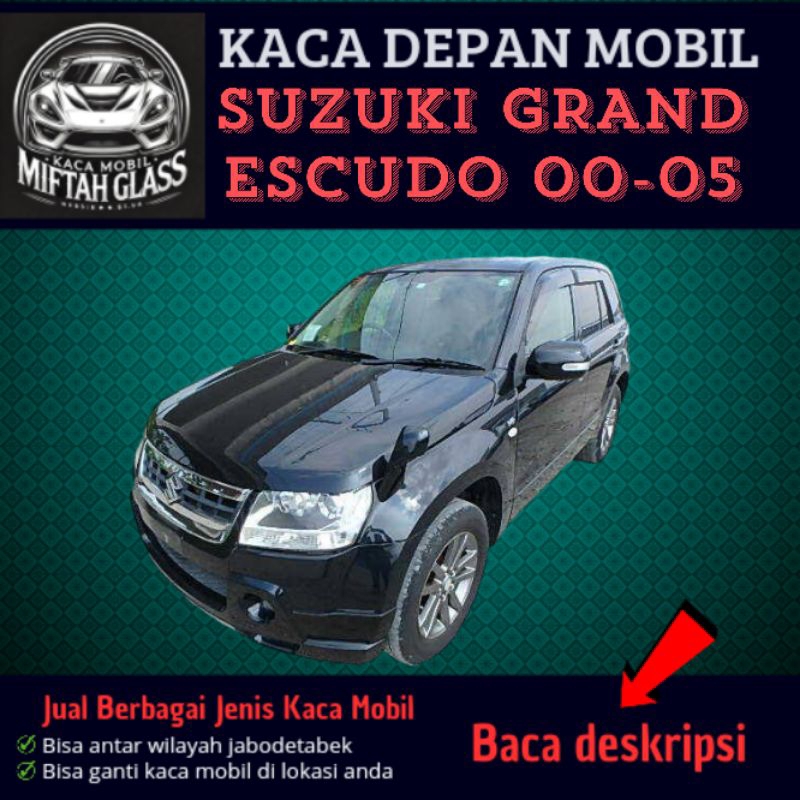 Kaca Depan Mobil Suzuki Grand Escudo // 00-05