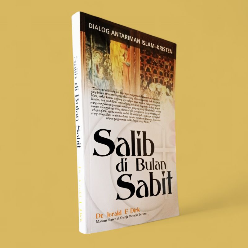 SALIB DI BULAN SABIT. Oleh. Dr. Jerald F. Dirk.