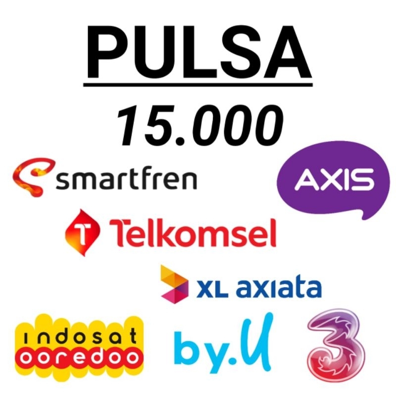 PULSA 15K Semua Operator (Telkomsel , By.U , Axis , XL , Tri , IM3 Dan Smartfren)