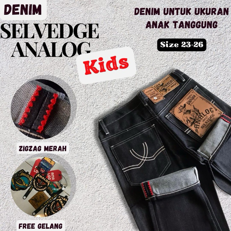 DENIM SELVEDGE ANAK TANGGUNG ANALOG DENIM SELVEDGE  15oZ CELANA DENIM ANAK 12 TAHUN SAMPAI UMUR 15 T