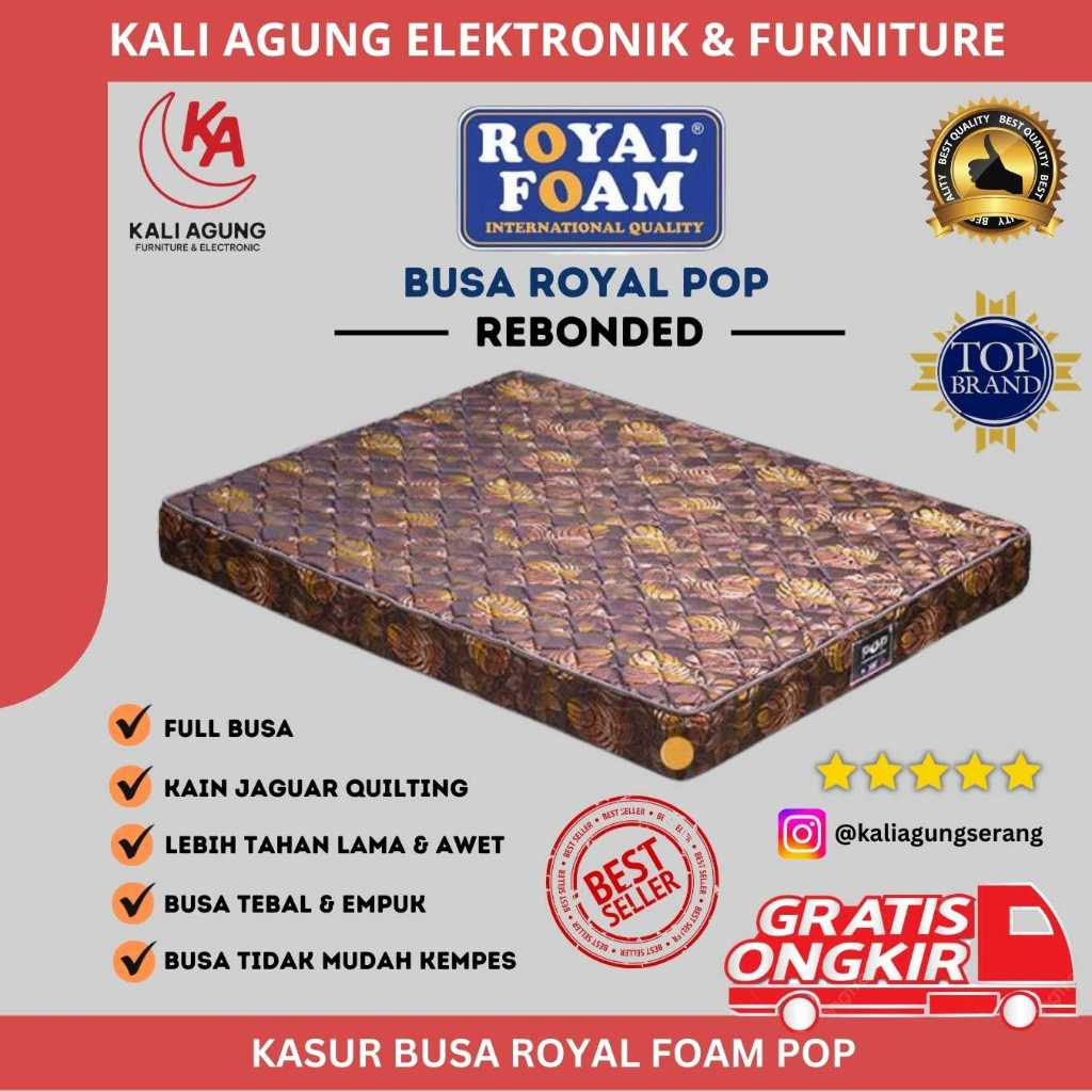 KASUR BUSA REBONDED ROYAL FOAM / ROYAL POP / FULL BUSA REBONDED