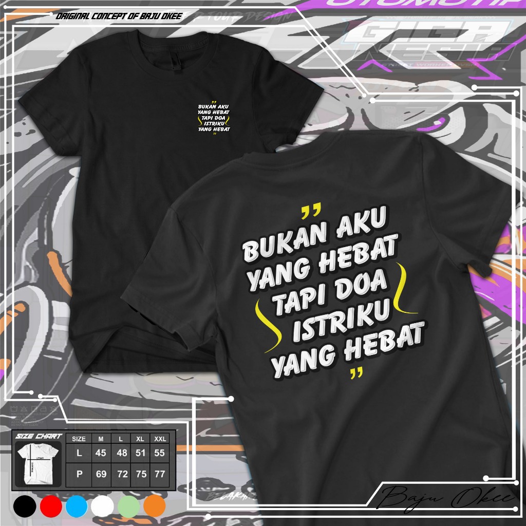 Kaos Kata-Kata | Kaos Tshirt Bukan Doaku Yang Hebat Tapi Doa Istriku Yang Hebat NK.26 | Kaos Custom 