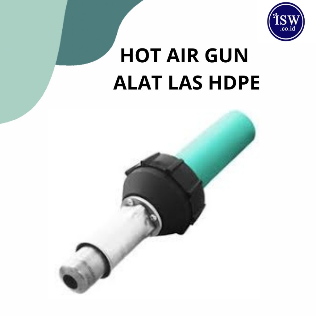 Hot Air Gun - Welder Las Plastik HDPE LDPE Geomembrane