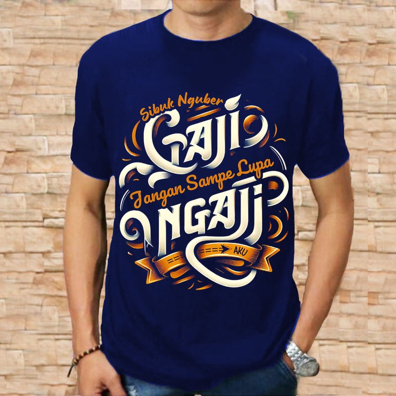 KAOS DISTRO PRIA GAJI NGAJI BAJU DEWASA MOTIF KEREN LENGAN PENDEK JUMBO TERBARU 2024 TEBAL KATA KATA