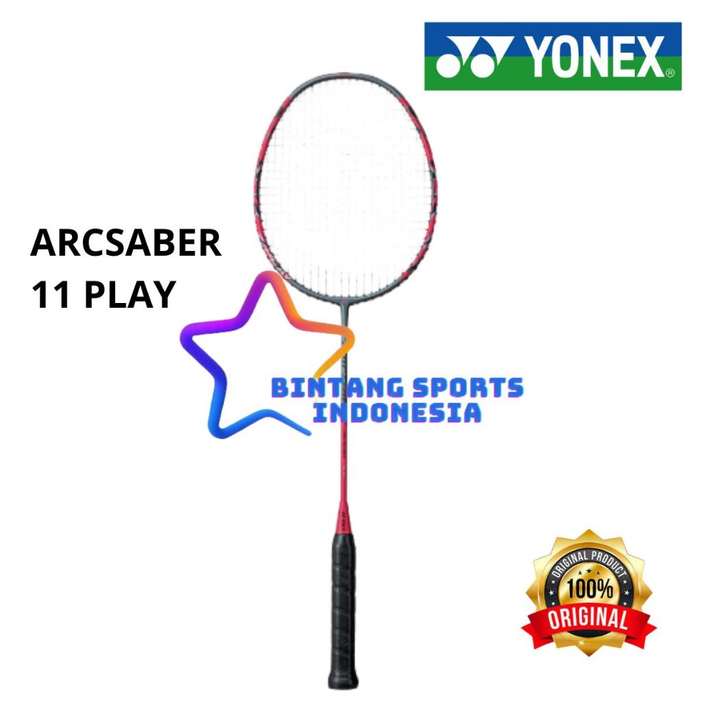 RAKET YONEX BULUTANGKIS BADMINTON YONEX ARCSABER 11 PLAY ARC 11 PLAY ORIGINAL