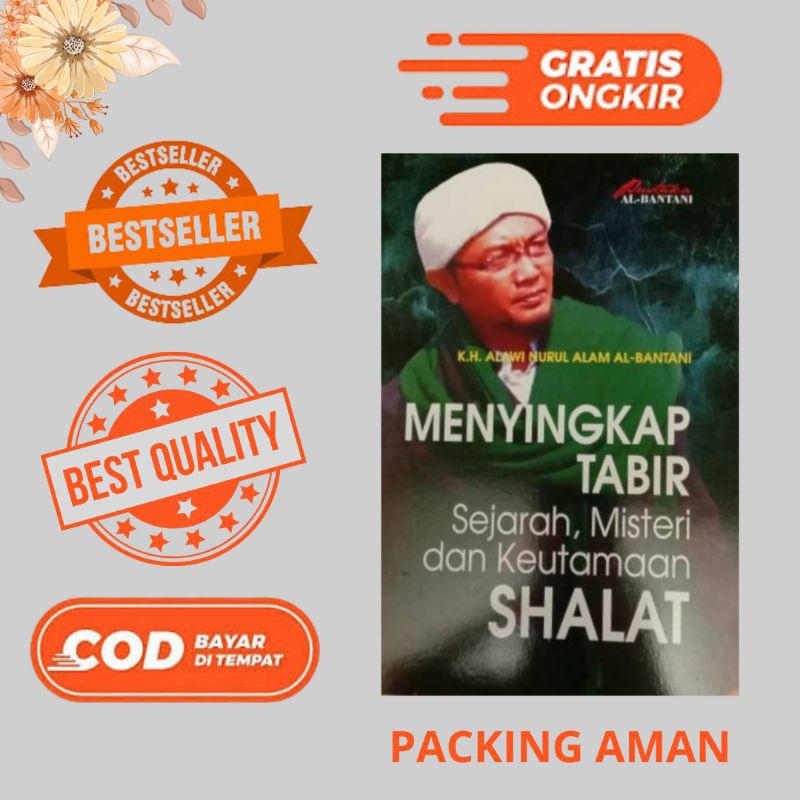 MENYINGKAP TABIR  SEJARAH MISTERI DAN KEUTAMAAN SHALAT