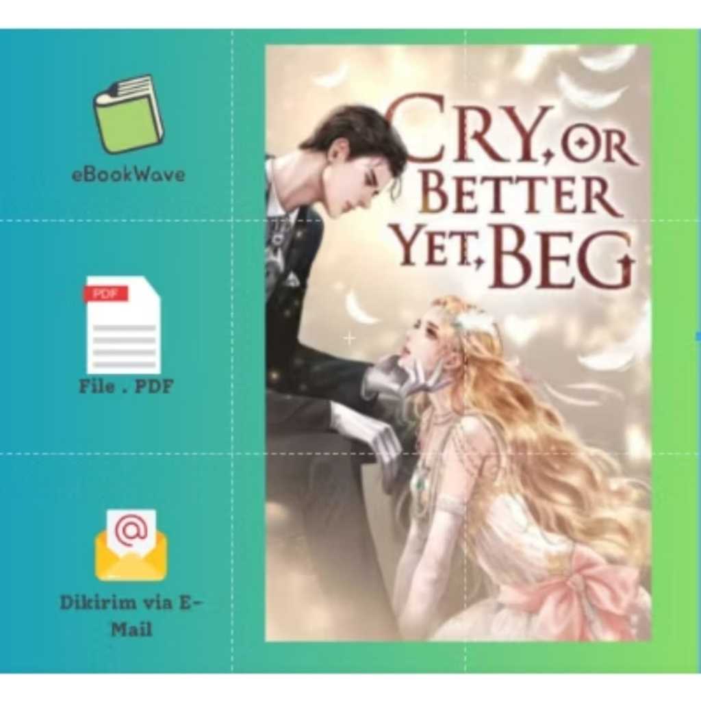 

Cry Better yet Beg by Solche Book BEST SELLER (Bahasa Indonesia)