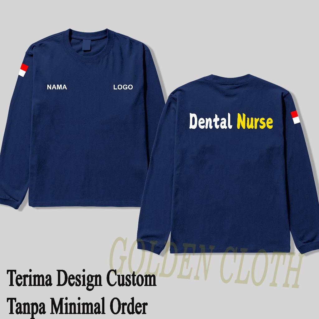Kaos DENTAL NURSE / PERAWAT GIGI Custom Logo Dan Nama lengan Panjang