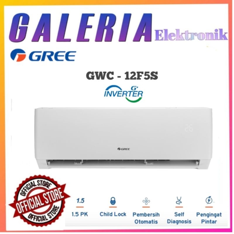 GREE AC F5S Series - Inverter 1.5PK - GWC-12F5S / GWC 12F5S / GWC12F5S - Putih