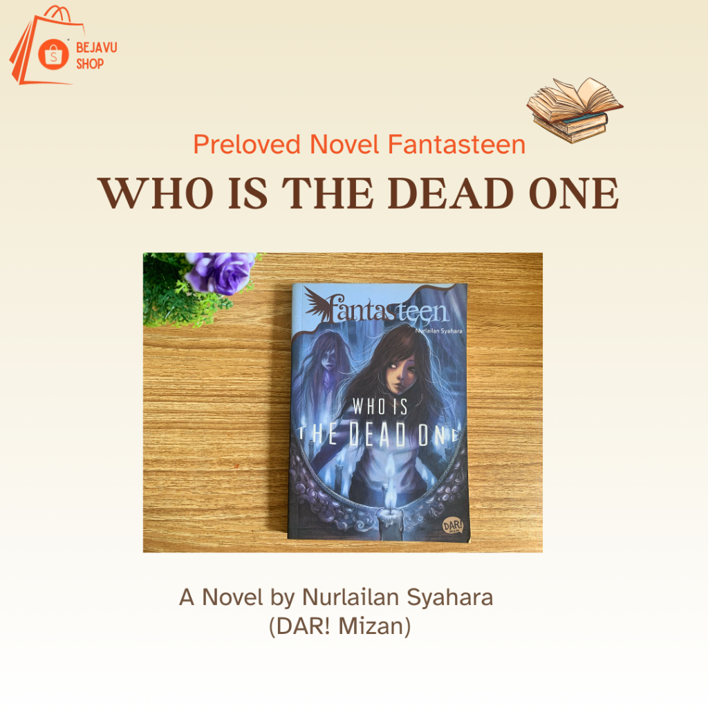 PRELOVED NOVEL FANTASTEEN MISTERI; WHO IS THE DEAD ONE BY NURLAILAN SYAHARA