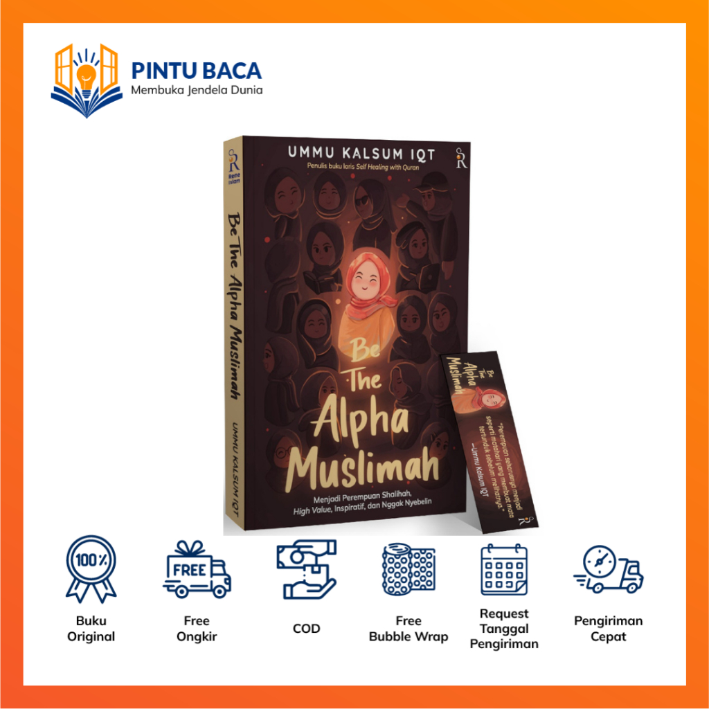 Buku Be The Alpha Muslimah Ditulis Oleh Ummu Kalsum Iqt - Buku Motivasi Remaja Penerbit Rene Islam