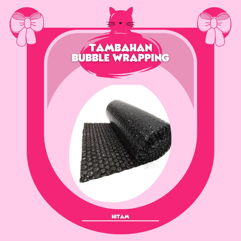 

Tambahan Bubble Wrapping