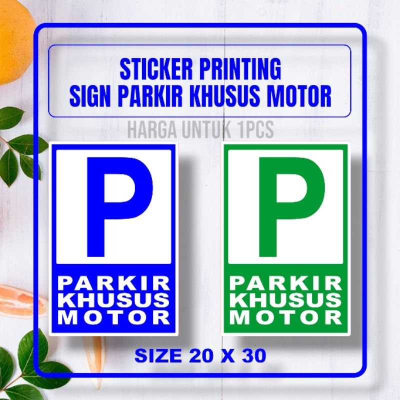 

Sticker Stiker Printing Sign Parkir Khusus Motor 20x30