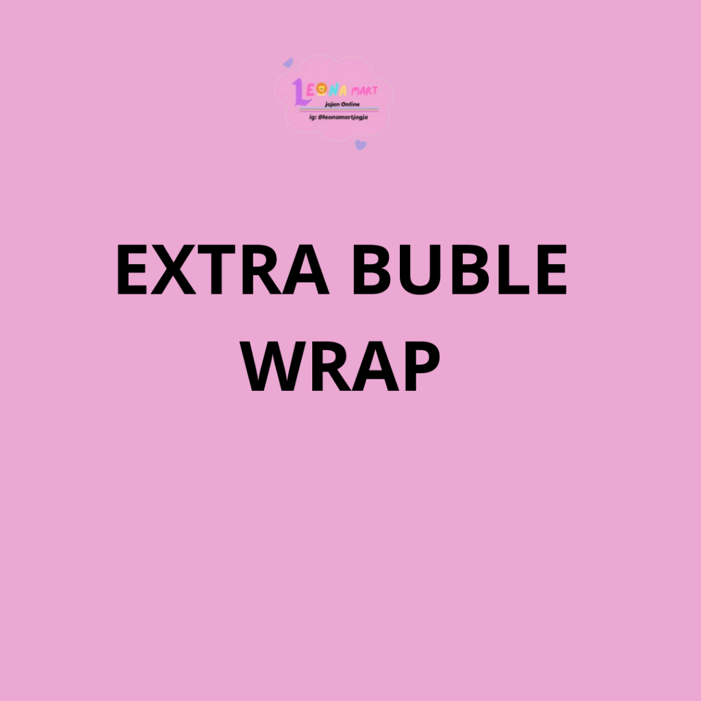 

EXTRA BUBLE WRAP