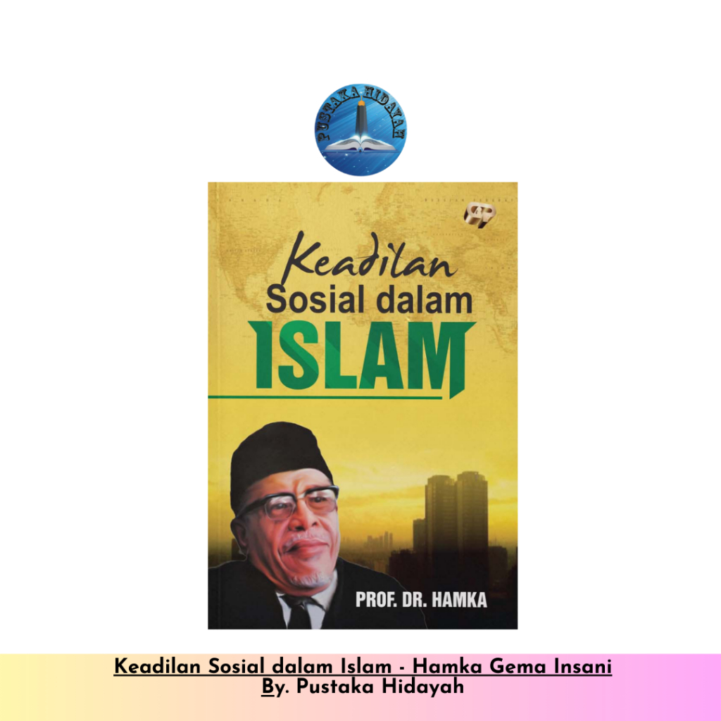 Keadilan Sosial dalam Islam - Hamka Gema Insani