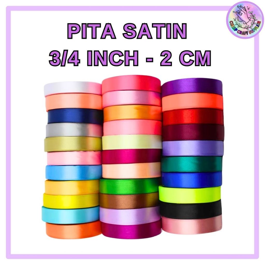 

Pita Satin 3/4 inch = 2 cm 3/4" 2cm 3/4'