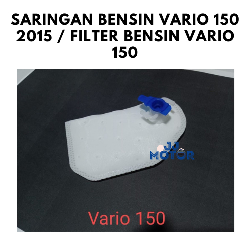 SARINGAN BENSIN VARIO 150 2015 / FILTER BENSIN VARIO 150