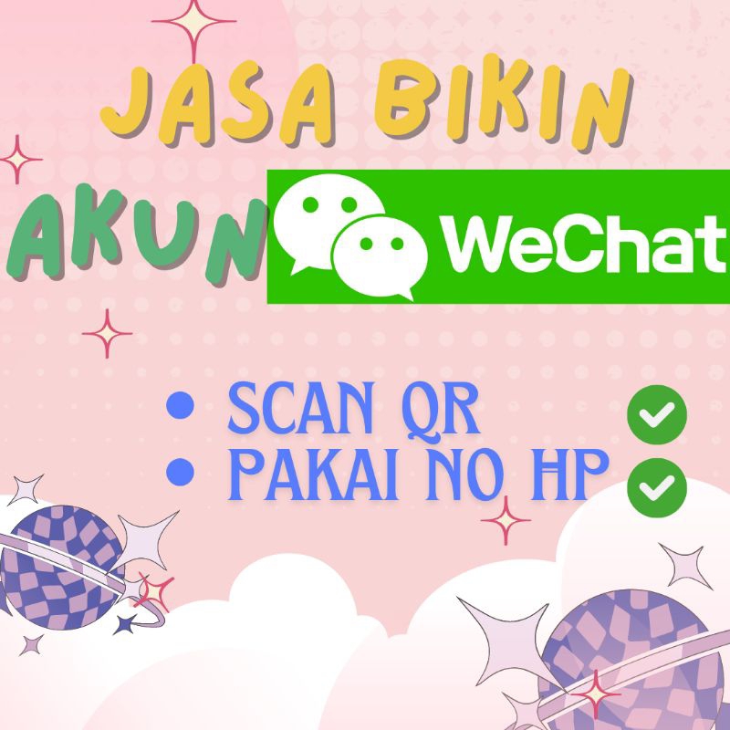 Scan Wechat / Jasa Scan Akun Wechat / Jasa Buat Akun Wechat