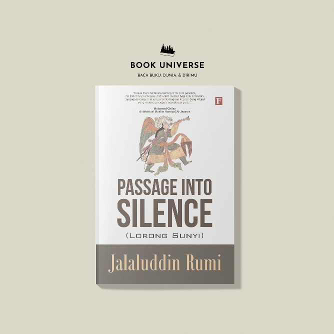 Passage Into Silence Lorong Sunyi  - Jalaluddin Rumi