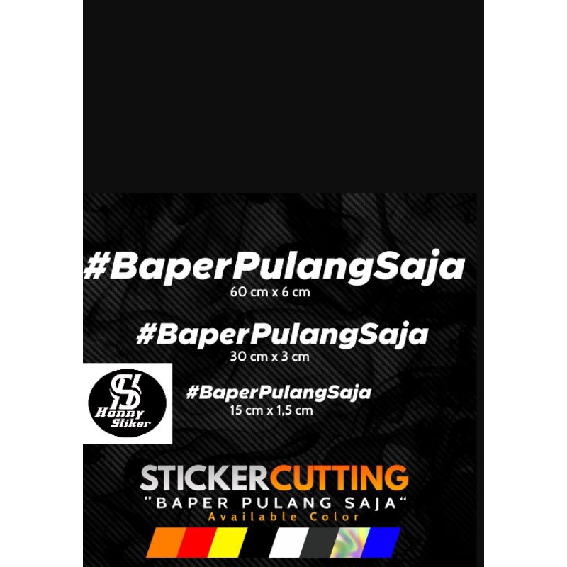 Stiker Cutting Baper Pulang Saja