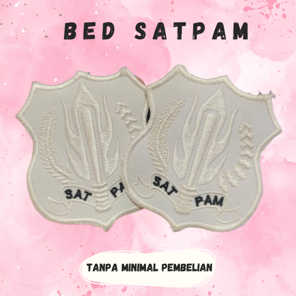 BED SATPAM/ LOGO SATPAM/ BORDIR LOGO SATPAM/ BED SATPAM BORDIR/ EMBLEM LOGO SATPAM/ LOGO SATPAM