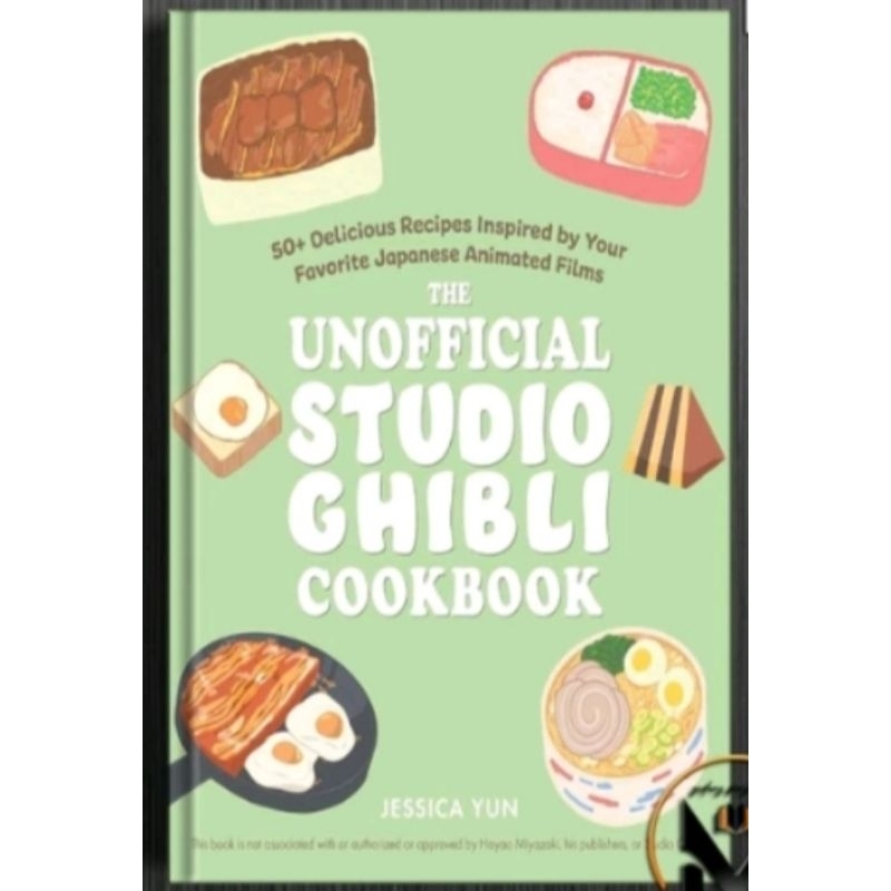 UNOFFICIAL STUDIO GHIBLI COOKBOOK BY JESSICA YUN