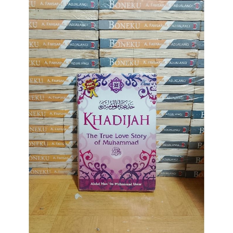 BUKU ORIGINAL - KHADIJAH THE TRUE LOVE STORY OF MUHAMMAD