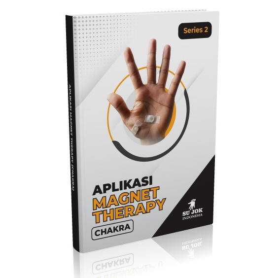 BUKU APLIKASI MAGNET THERAPY CHAKRA Series 2 ~ BUKU KESEHATAN SUJOK