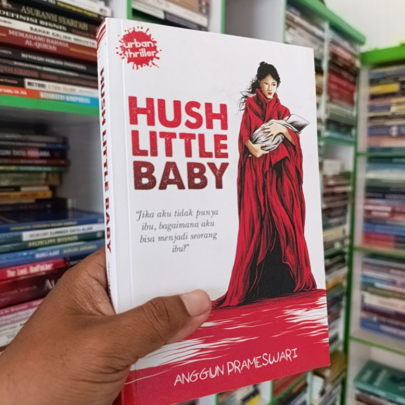 (ORI) novel hush little baby - anggun Prameswari