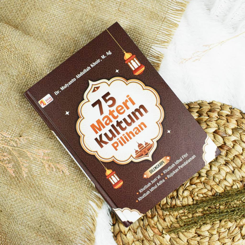 Buku 75 Materi Kultum Pilihan dilengkapi Khutbah Jumat Idul Adha Idul Fitri Kultum Ramadhan
