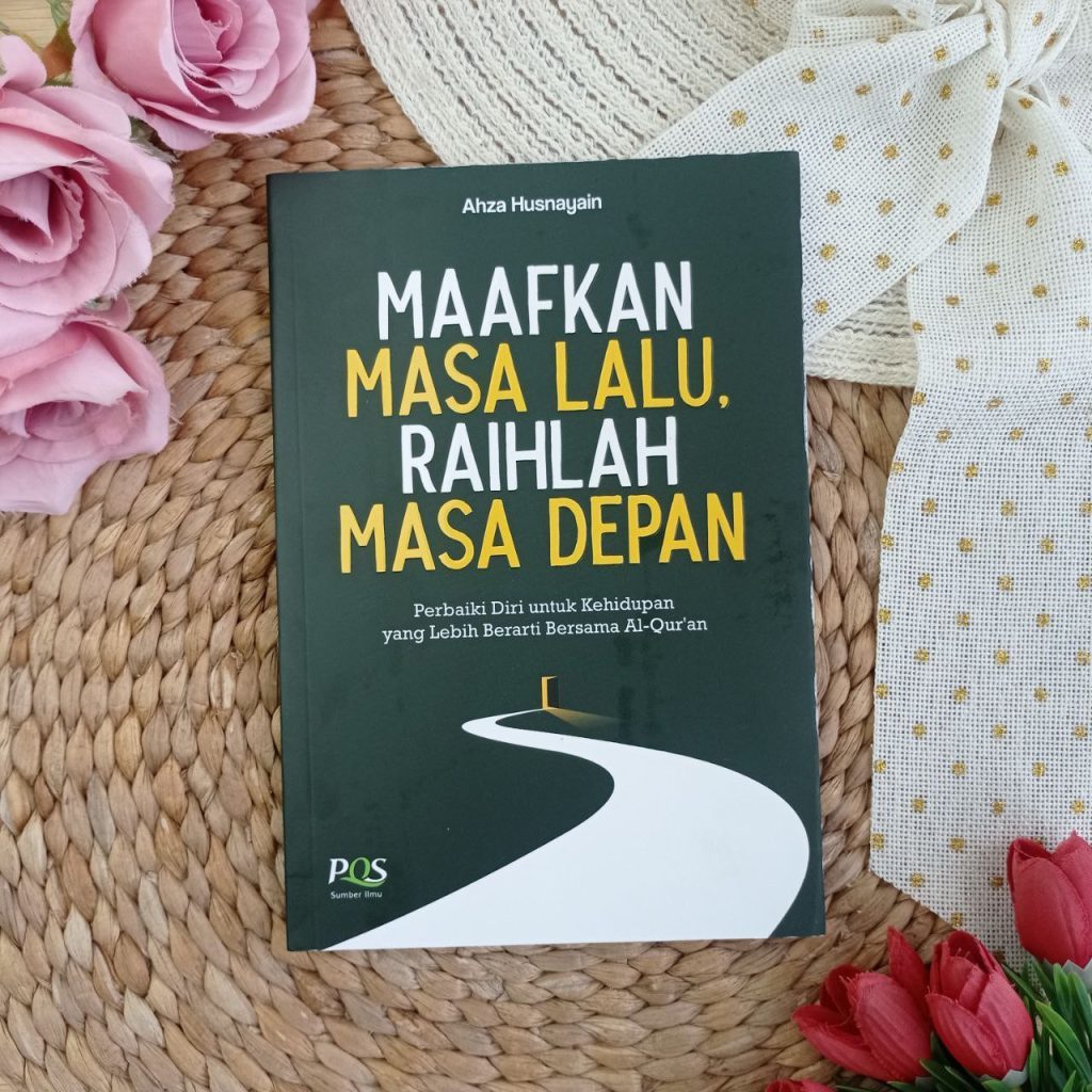Buku Maafkan Masa Lalu Raihlah Masa Depan