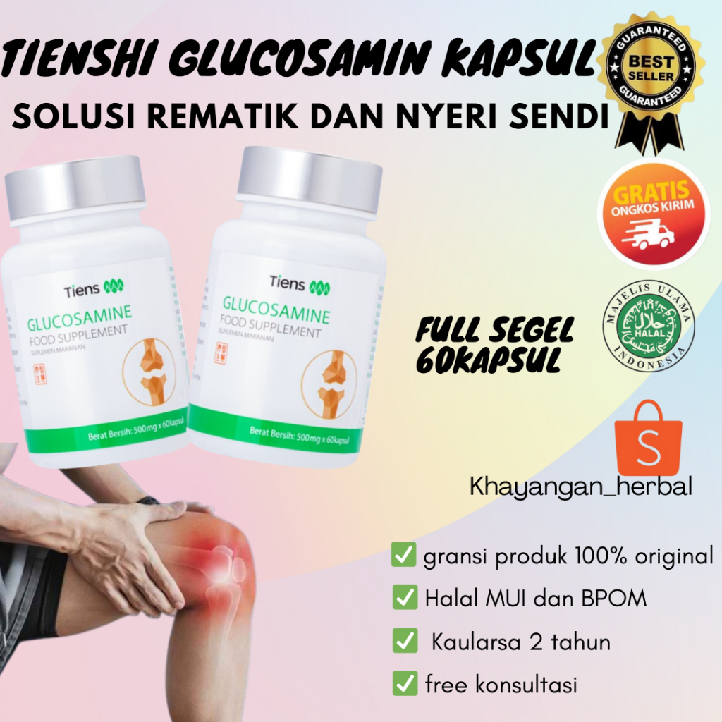 Persendian Tulang / Terlaris Glukosamine Tiens Original 500mg / Vitamin Pereda Nyeri Sendi / Pelumas