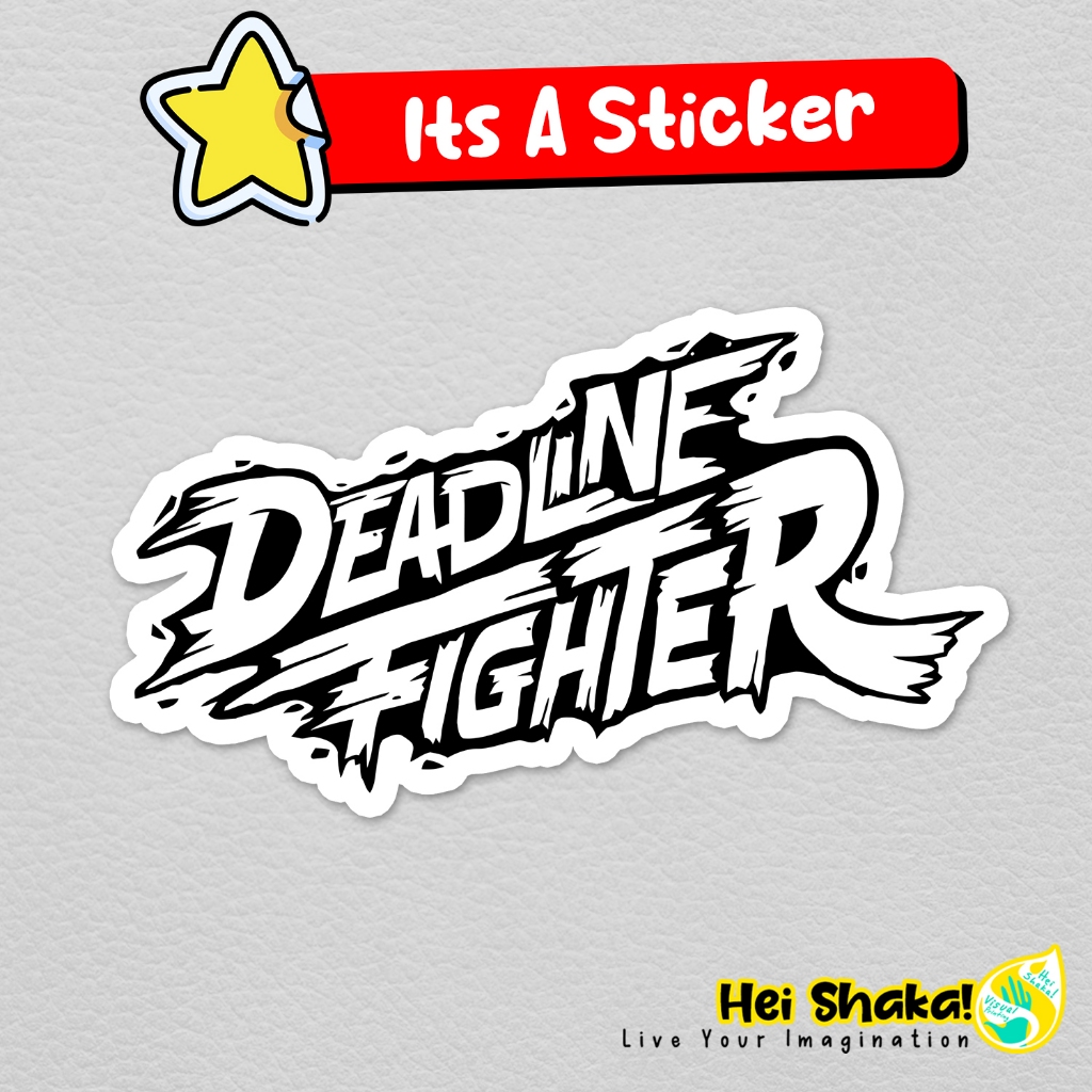 

Stiker Deadline Fighter Sticker Kutipan Motivasi Vinyl Bahan Anti Air