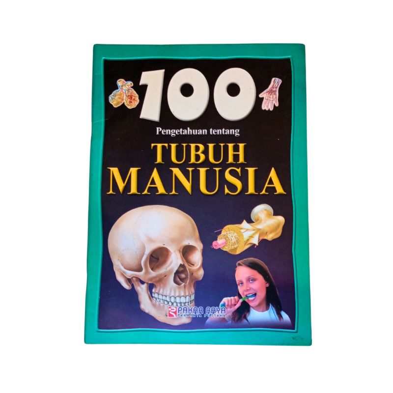 100 Pengetahuan tentang Tubuh Manusia - Buku Anak Ilmu Pengetahuan Sains