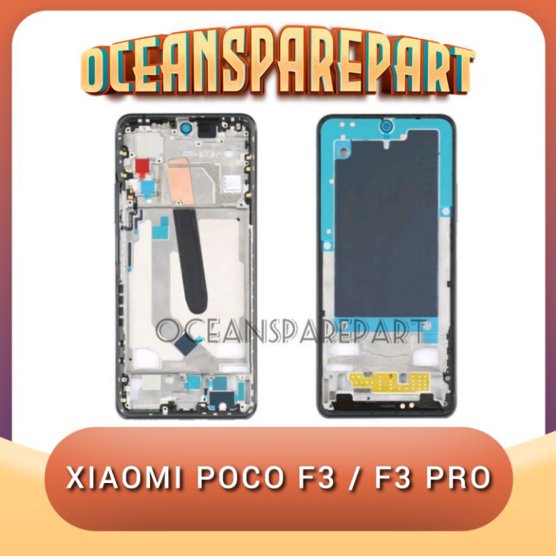 FRAME LCD / BEZZEL BEZEL XIAOMI POCO F3 - F3 PRO TATAKAN LCD