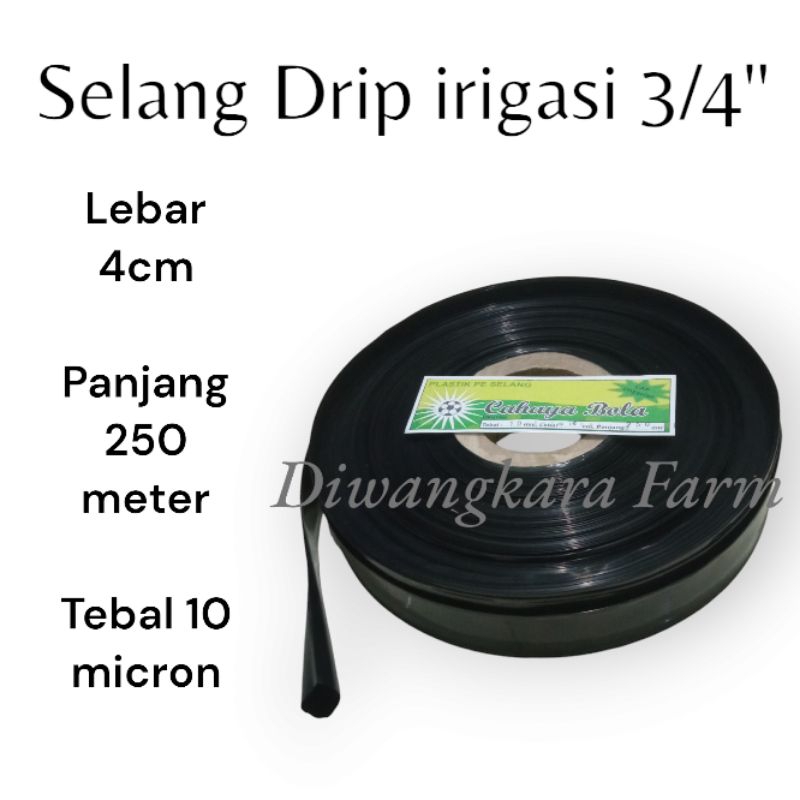 Selang drip irigasi 3/4 dim panjang 250 meter selang pengairan lebar 4cm